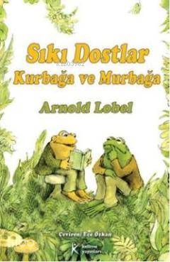 Sıkı Dostlar Kurbağa Ve Murbağa | Arnold Lobel | Kelime Yayınları