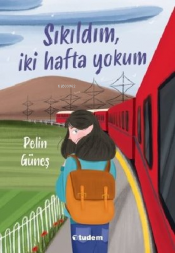 Sıkıldım, İki Hafta Yokum | Pelin Güneş | Tudem Yayınları - Kültür