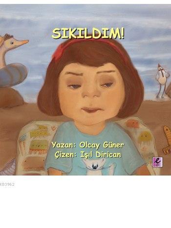 Sıkıldım | Olcay Güner | Efil Yayınevi