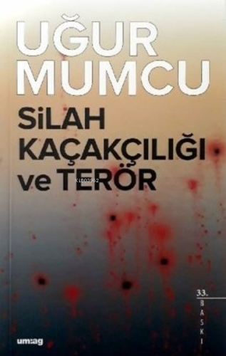 Silah Kaçakçılığı ve Terör | Uğur Mumcu | Uğur Mumcu Araştırmacı Gazet