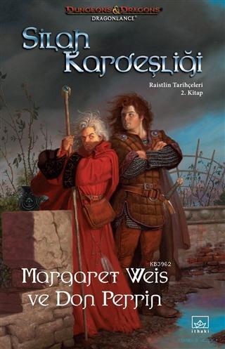 Silah Kardeşliği; Raistlin Tarihçeleri 2. Kitap | Margaret Weis | İtha