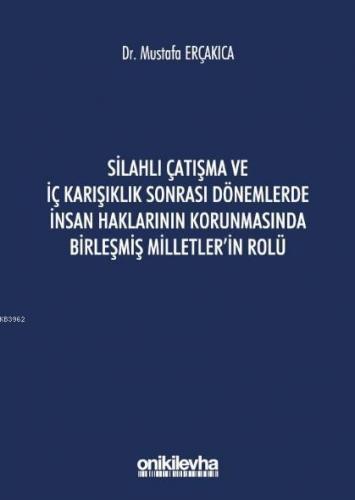 Silahlı Çatışma ve İç Karışıklık Sonrası Dönemlerde İnsan; Haklarının 