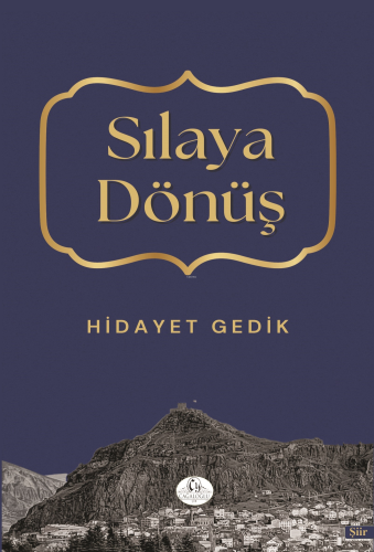 Sılaya Dönüş | Hidayet Gedik | Cağaloğlu Yayınevi