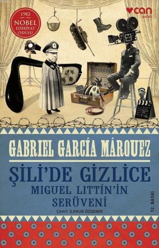 Şili'de Gizlice; Miguel Littin'in Serüveni | Gabriel Garcia Marquez | 