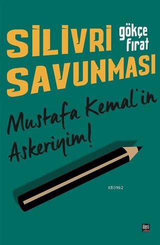 Silivri Savunması | Gökçe Fırat | İleri Yayınları