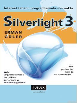 Silverlight 3 | Erman Güler | Pusula Yayıncılık