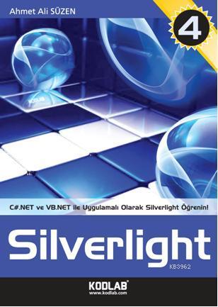 Silverlight 4 | Ahmet Ali Süzen | Kodlab Yayıncılık