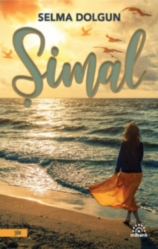 Şimal | Selma Dolgun | Mihenk Kitap