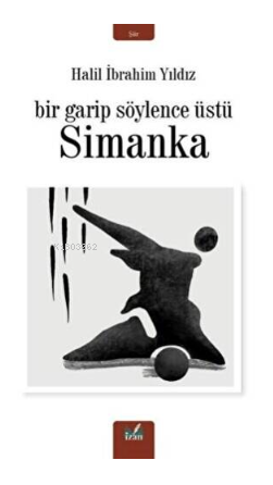 Simanka - Bir Garip Söylence Üstü | Halil İbrahim Yıldız | İzan Yayınc