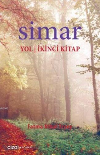 Simar; Yol (İkinci Kitap) | Fatma Nihal Ersoy | Çizgi Kitabevi