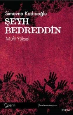 Simavna Kadısıoğlu Şeyh Bedreddin | Müfid Yüksel | Yarın Yayınları