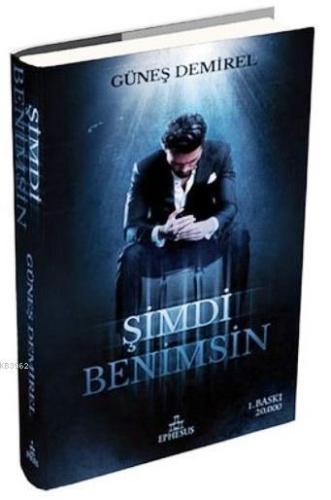 Şimdi Benimsin (Ciltli) | Güneş Demirel | Ephesus Yayınları