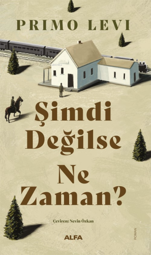 Şimdi Değilse Ne Zaman? | Primo Levi | Alfa Basım Yayım Dağıtım