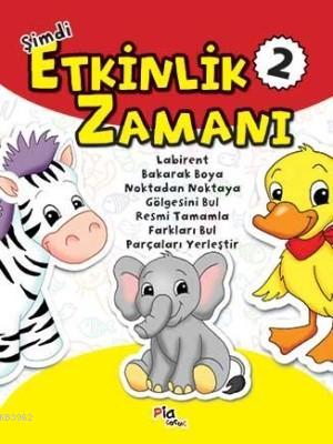 Şimdi Etkinlik Zamanı 2 | Gülizar Çilliyüz | Pia Yayınları