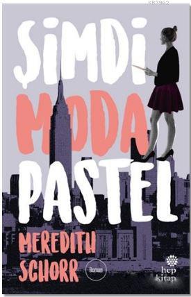 Şimdi Moda Pastel | Meredith Schorr | Hep Kitap