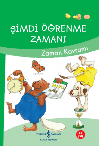 Şimdi Öğrenme Zamanı- Zaman Kavramı | Ulrike Holzwarth-Raether | Türki