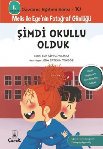 Şimdi Okullu Olduk;Melis ile Ege'nin Fotoğraf Günlüğü | Elif Çiftçi Yı