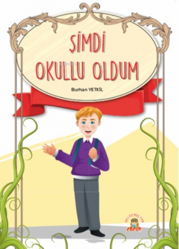 Şimdi Okullu Oldum | Burhan Yetkil | Akademisyen Kitabevi