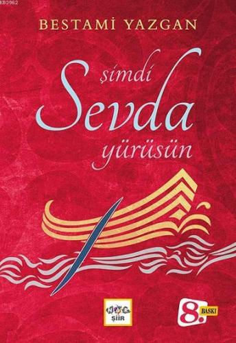 Şimdi Sevda Yürüsün | Bestami Yazgan | Nar Yayınları