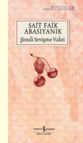 Şimdi Sevişme Vakti | Sait Faik Abasıyanık | Türkiye İş Bankası Kültür