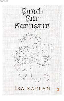 Şimdi Şiir Konuşsun | İsa Kaplan | Cinius Yayınları