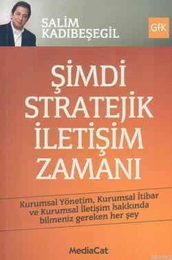 Şimdi Stratejik İletişim Zamanı | Salim Kadıbeşegil | Mediacat Kitapla