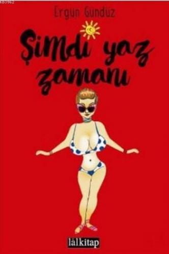 Şimdi Yaz Zamanı | Ergün Gündüz | Lal Kitap