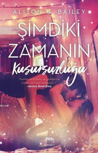 Şimdiki Zamanın Kusursuzluğu | Alison G. Bailey | Yabancı Yayınları