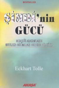 Şimdi'nin Gücü | Eckhart Tolle | Akaşa Yayınları