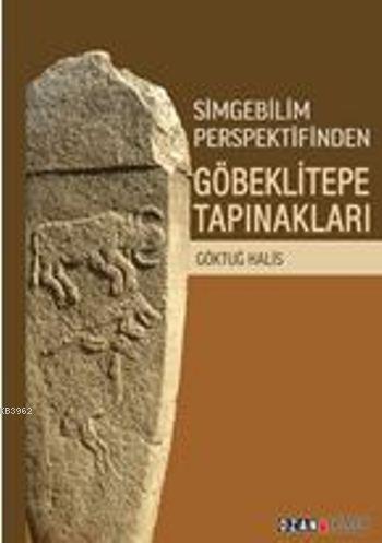 Simgebilim Perspektifinden Göbeklitepe Tapınakları | Göktuğ Halis | Oz