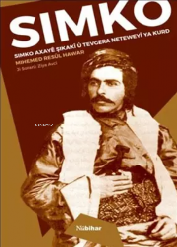 Simko,Axayê Şikakîû Tevgera Neteweyîya Kurd | Mihemed Resul Hawar | Nu