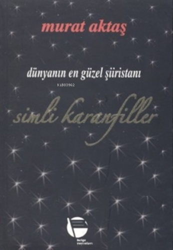 Simli Karanfiller | Murat Aktaş | Belge Yayınları