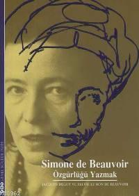 Simon De Beauvoir; Özgürlüğü Yazmak | Jacgues Deguy | Yapı Kredi Yayın