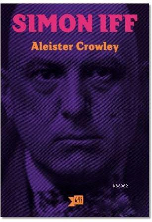 Simon İff | Aliester Crowley | Altıkırkbeş Yayın (645)