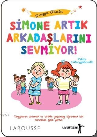 Simone Artık Arkadaşlarını Sevmiyor! | Pakita | Uyurgezer Kitap