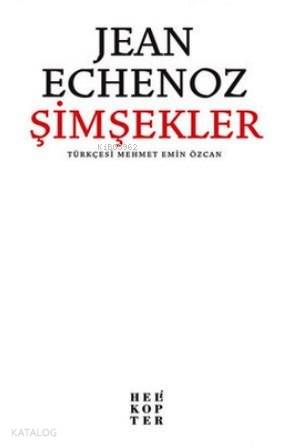 Şimşekler | Jean Echenoz | Helikopter Yayınları