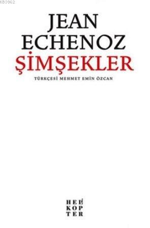 Şimşekler | Jean Echenoz | Helikopter Yayınları