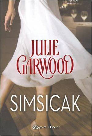 Sımsıcak | Julie Garwood | Epsilon Yayınevi