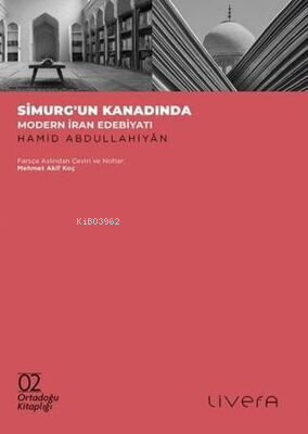 Simurg`un Kanadında Ortadoğu Kitaplığı 2 | Hamid Abdullahiyan | Livera