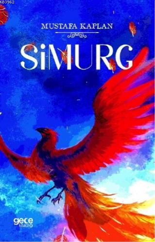 Simurg | Mustafa Kaplan | Gece Kitaplığı Yayınları