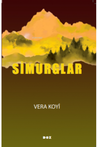 Simurglar | Vera Koyî | Doz Yayıncılık