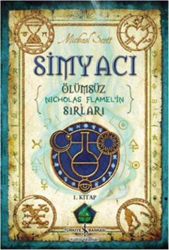 Simyacı - Ölümsüz Nicholas Flamel'in Sırları; 1. Kitap | Michael Scott