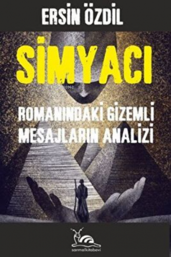 Simyacı Romanındaki Gizemli Mesajların Analizi | Ersin Özdil | Sarmal 