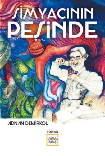 Simyacının Peşinde | Adnan Demirkol | Nar Çocuk Yayınları