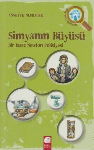 Simyanın Büyüsü; Bir Isaac Newton Polisiyesi | Annette Neubauer | Fina