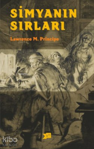 Simyanın Sırları | L. E. Principe | Altıkırkbeş Yayın (645)