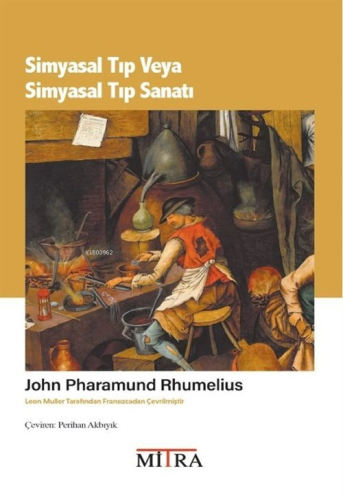 Simyasal Tıp veya Simyasal Tıp Sanatı | John Pharamund Rhumelius | Mit