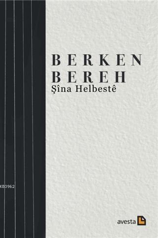 Şina Helbeste | Berken Bereh | Avesta Yayınları