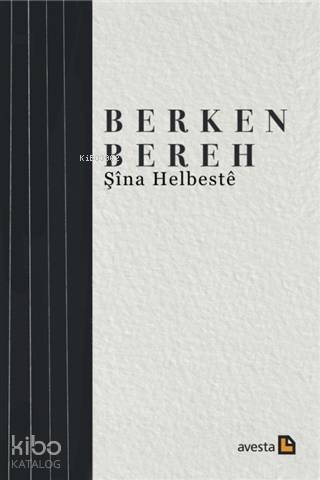 Şina Helbeste | Berken Bereh | Avesta Yayınları