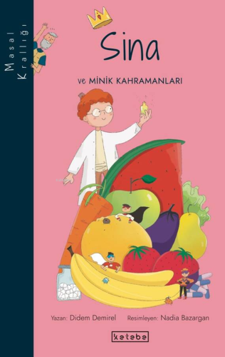 Sina Ve Minik Kahramanlar | Didem Demirel | Ketebe Yayınları